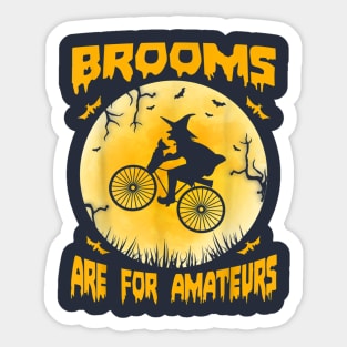 Cyclist Brooms Are For Amateurs Sticker